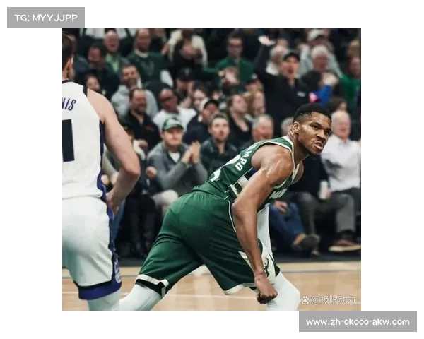 字母哥领衔密尔沃基雄鹿全力冲击总冠军目标战力再升级